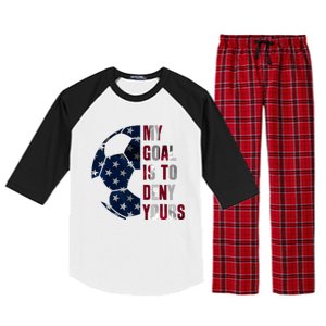 Soccer Goalie My Goal Is To Deny Yours Soccer Goalkeeper Raglan Sleeve Pajama Set