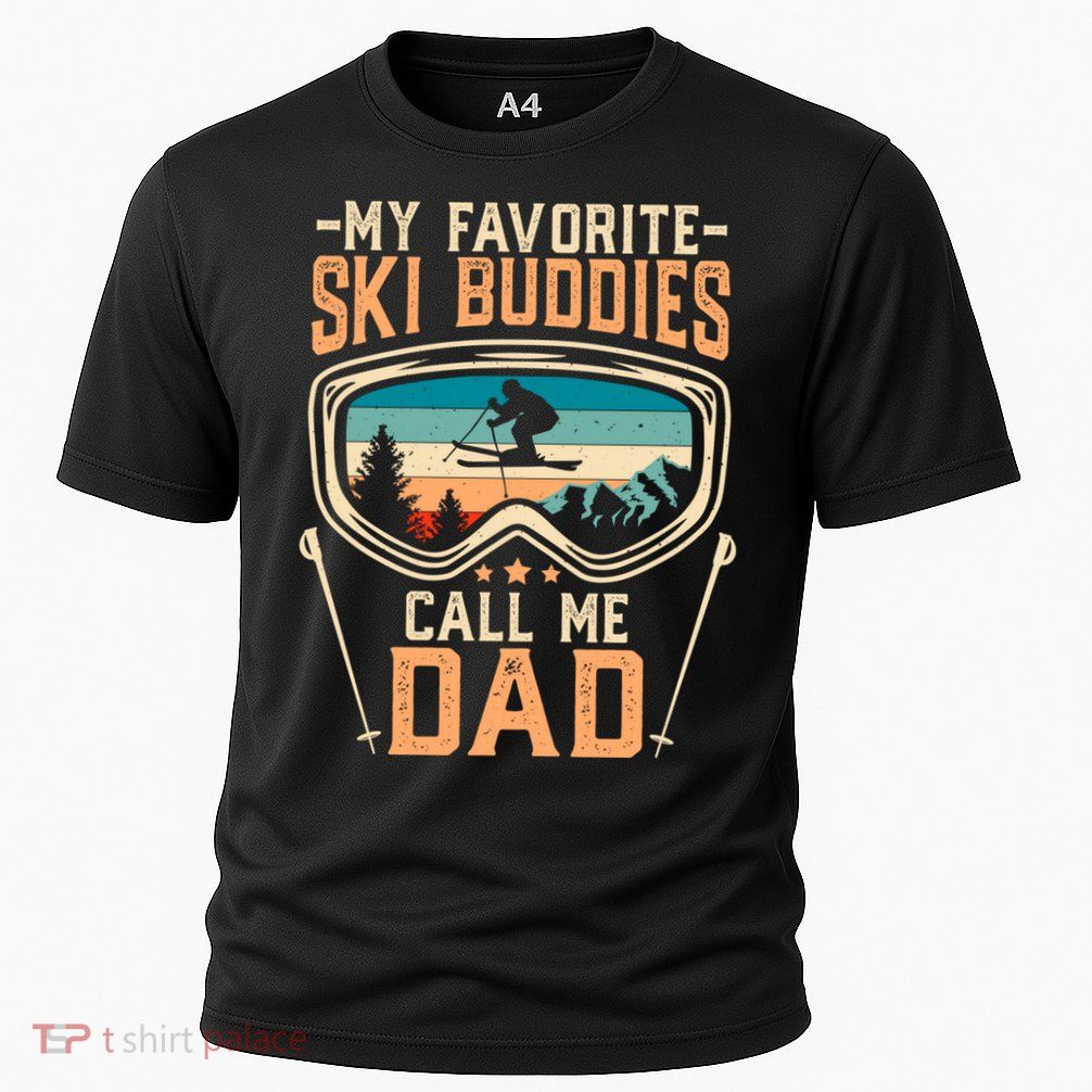 Skiing Gift My Favorite Ski Buddies Call Me Dad Funny Gift Performance Shirt