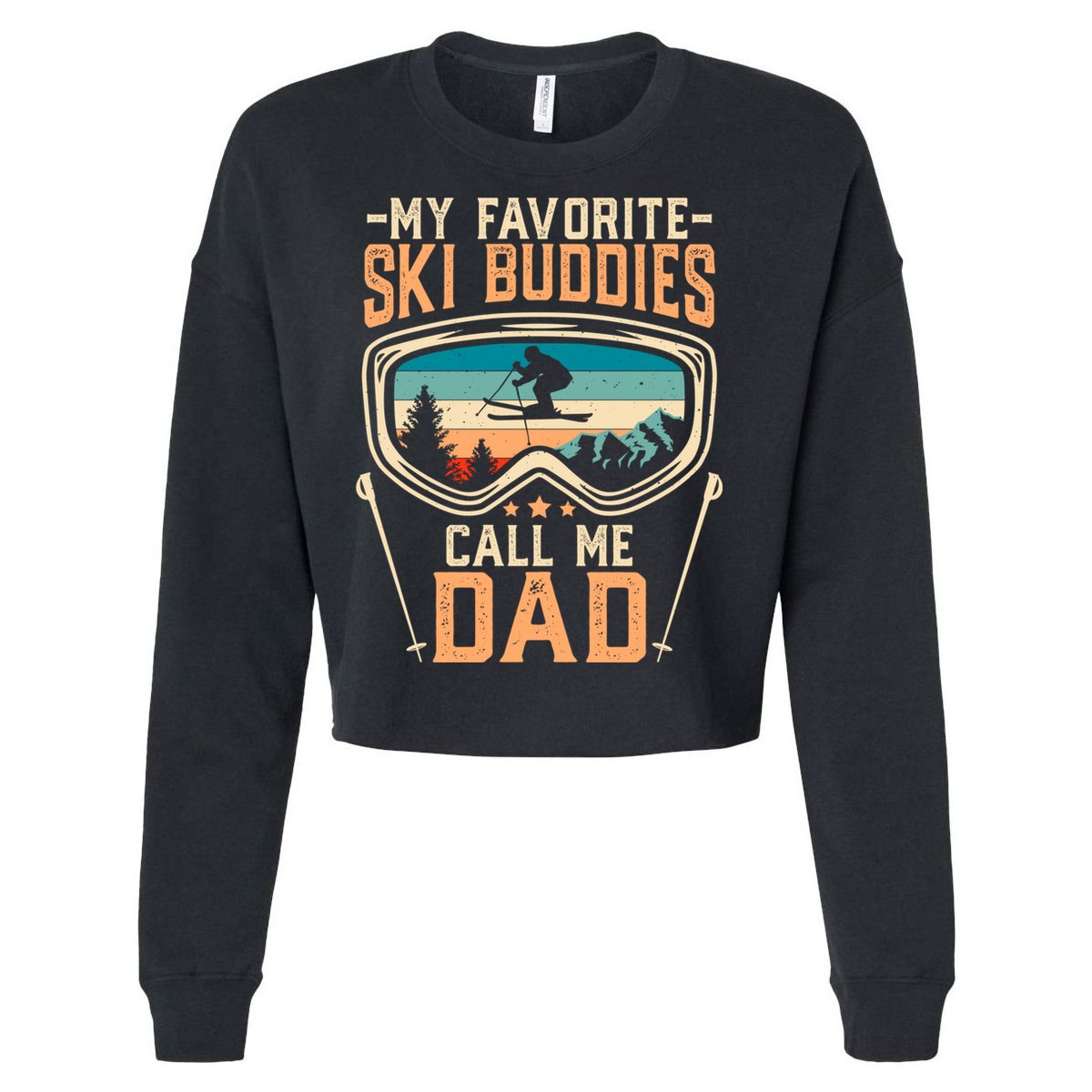 Skiing Gift My Favorite Ski Buddies Call Me Dad Funny Gift Cropped Pullover Crew