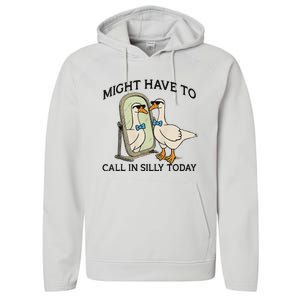 Silly Goose Might Have To Call In Silly Today Performance Fleece Hoodie