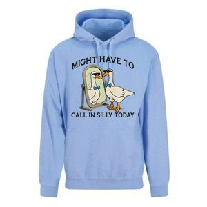 Silly Goose Might Have To Call In Silly Today Unisex Surf Hoodie