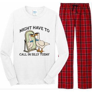 Silly Goose Might Have To Call In Silly Today Long Sleeve Pajama Set