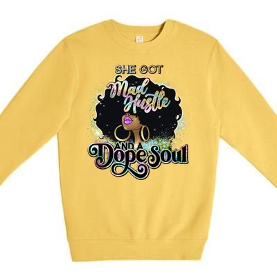 She Got Mad Hustle And Dope Soul Black Girl Melanin Premium Crewneck Sweatshirt