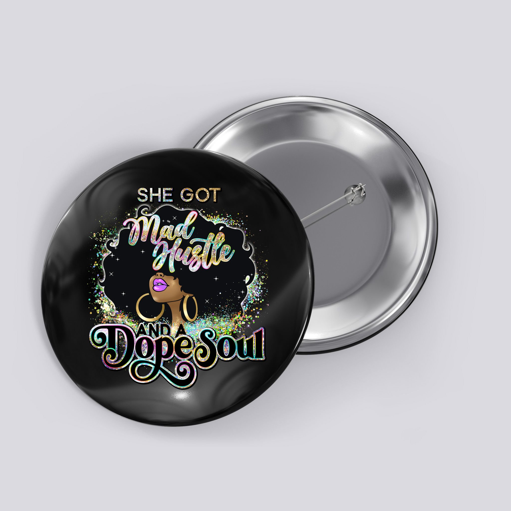 She Got Mad Hustle And Dope Soul Black Girl Melanin Button