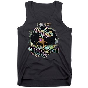 She Got Mad Hustle And Dope Soul Black Girl Melanin Tank Top