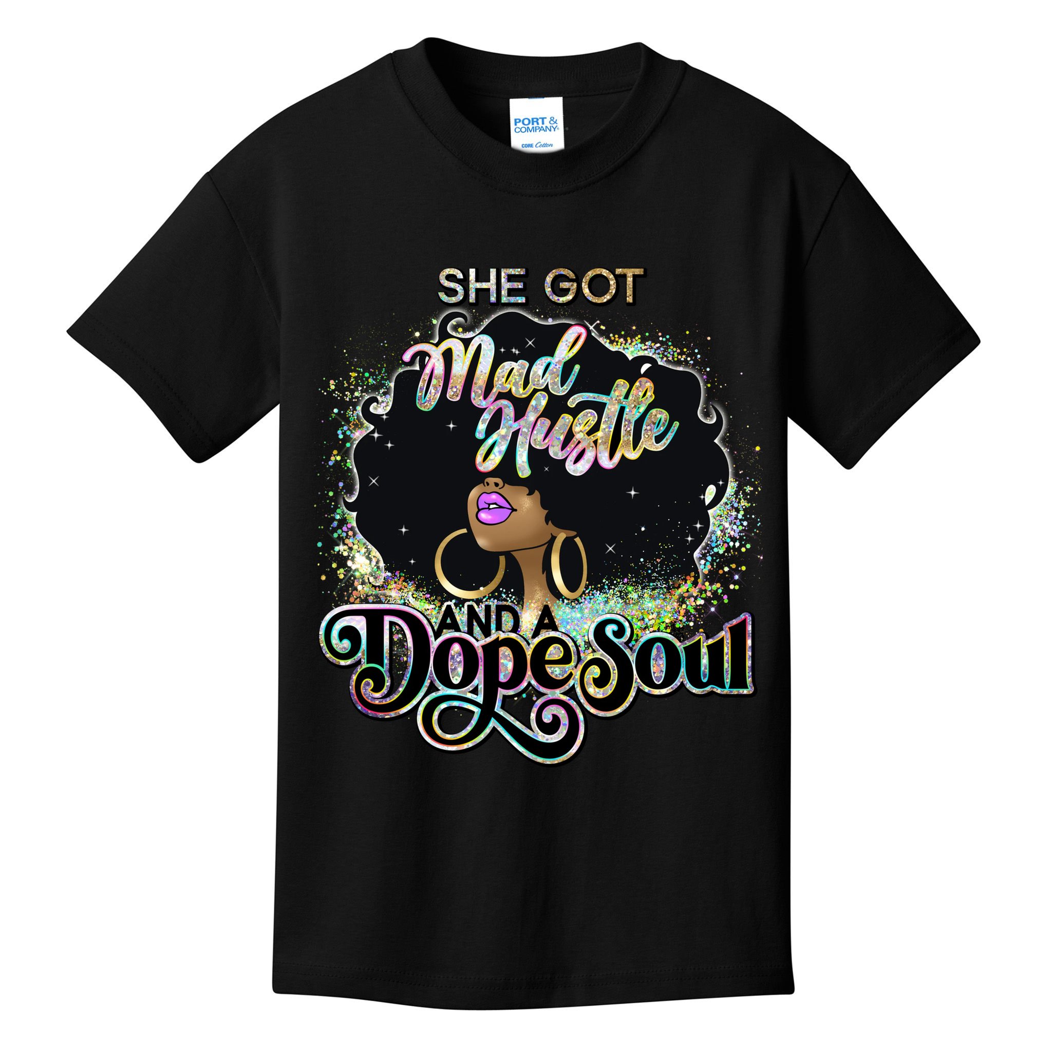 She Got Mad Hustle And Dope Soul Black Girl Melanin Kids T-Shirt