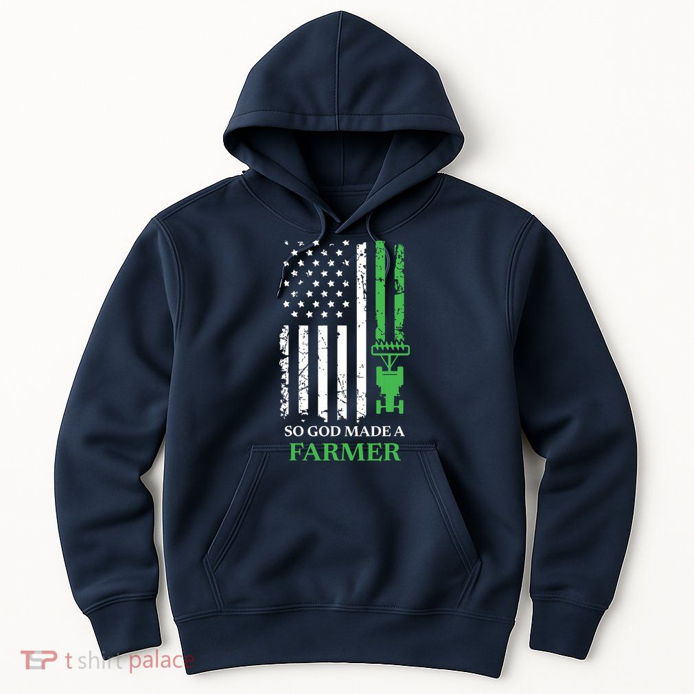 So God Made A Farmer Farming Farmer Hoodie