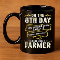 So God Made A Farmer Farming Agriculture 11oz C Handle Ceramic Mug