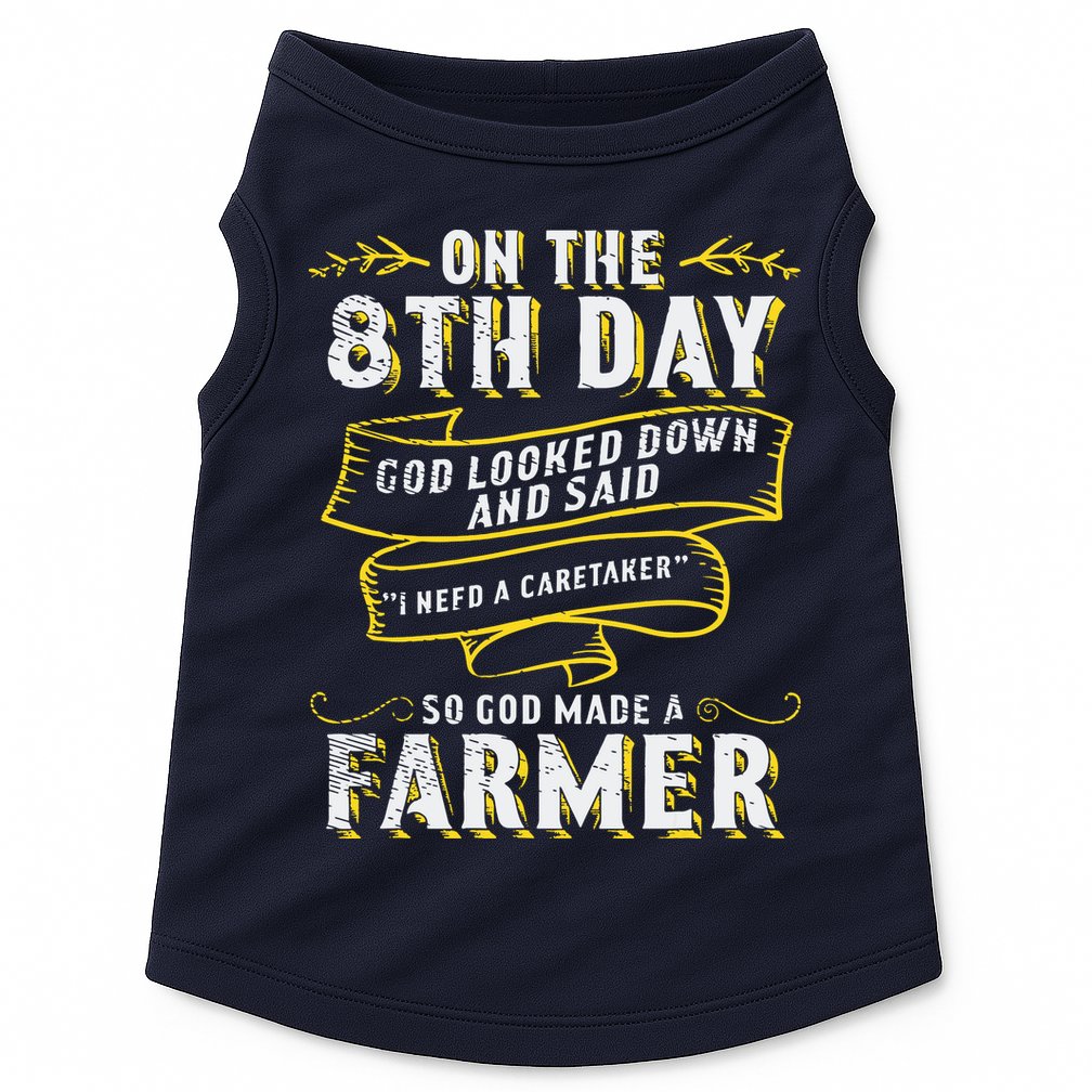 So God Made A Farmer Farming Agriculture Doggie Tank