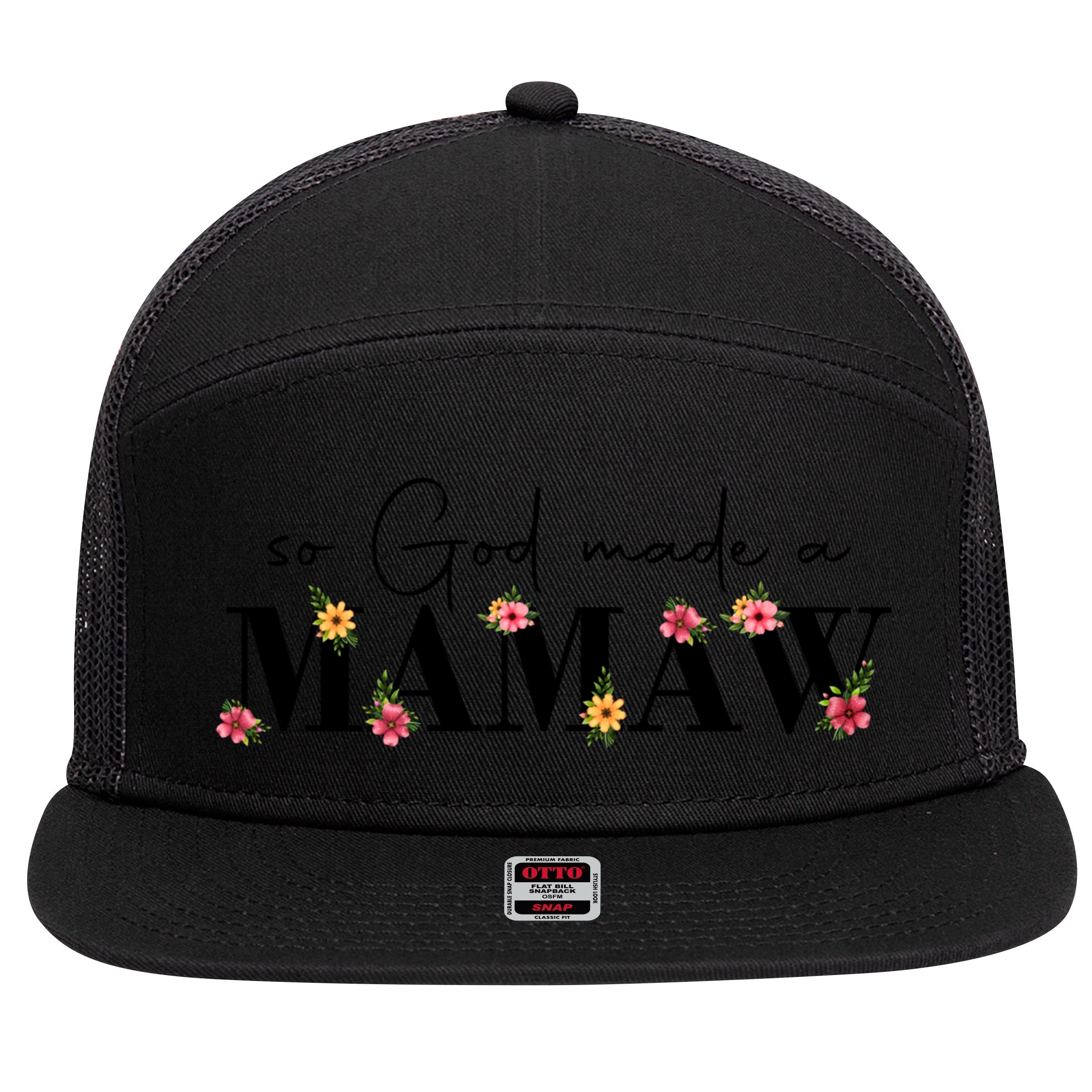 So God Made A Mamaw Flower Grandma Happy Mothers Day Gift 7 Panel Mesh Trucker Snapback Hat
