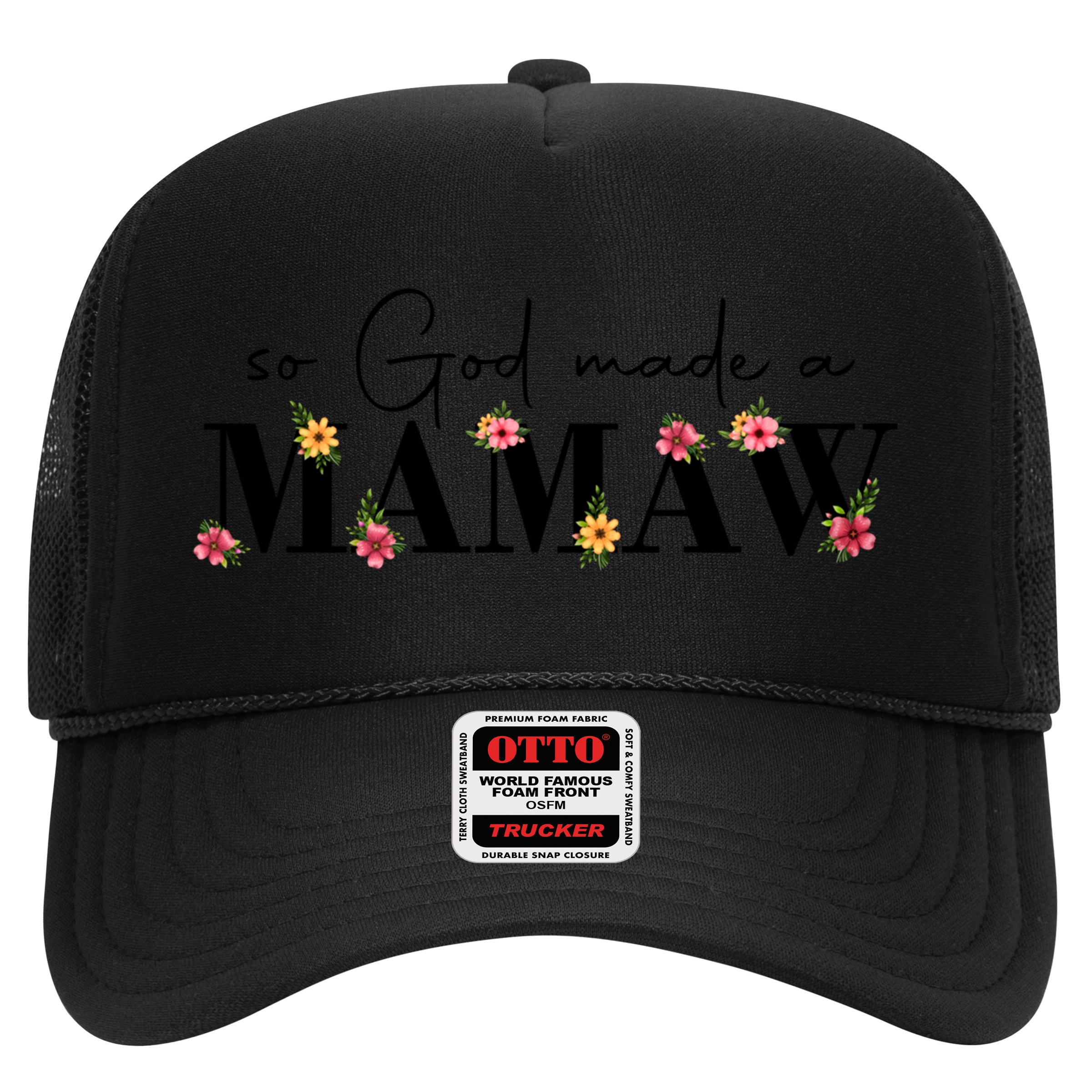 So God Made A Mamaw Flower Grandma Happy Mothers Day Gift Hat