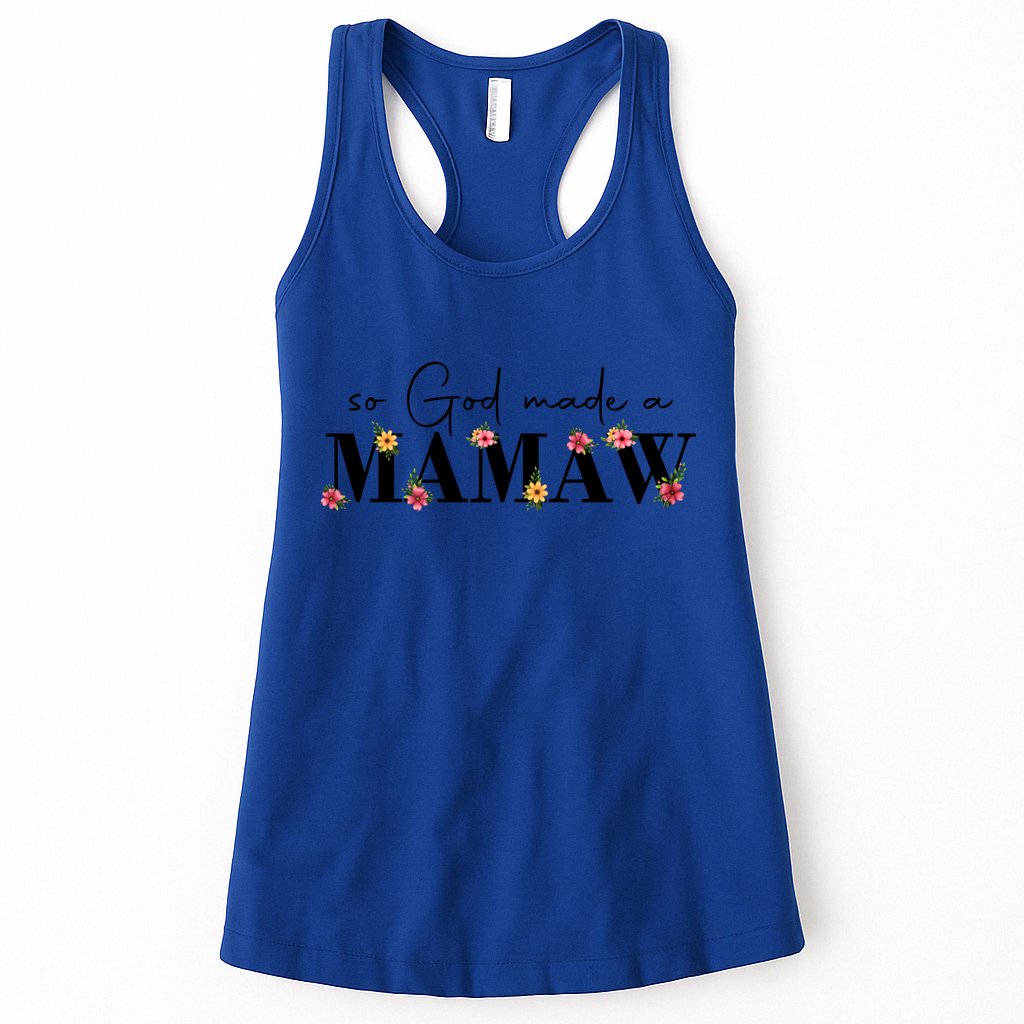 So God Made A Mamaw Flower Grandma Happy Mothers Day Gift Womens Tank Top