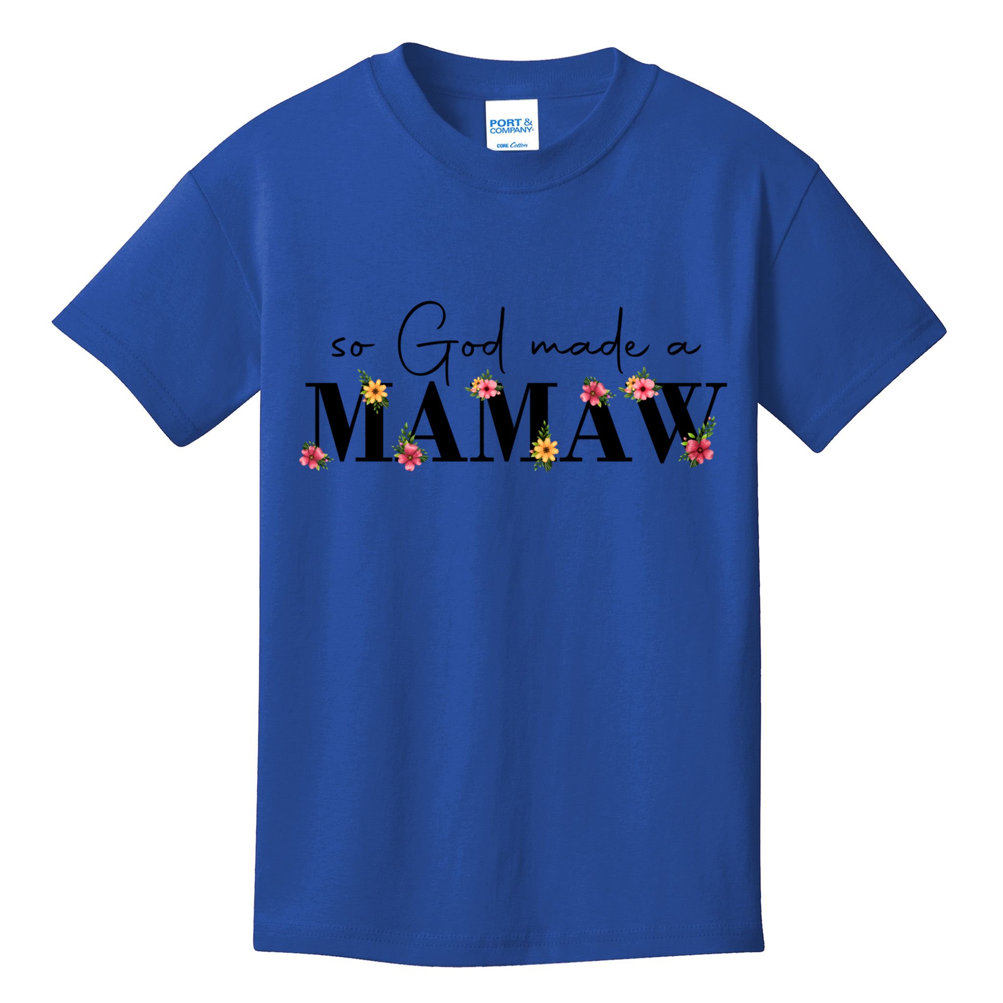 So God Made A Mamaw Flower Grandma Happy Mothers Day Gift Kids T-Shirt