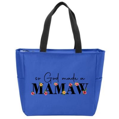 So God Made A Mamaw Flower Grandma Happy Mothers Day Gift Zip Tote Bag