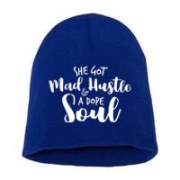 She Got Mad Hustle And A Dope Soul Inspirational Gift Short Acrylic Beanie