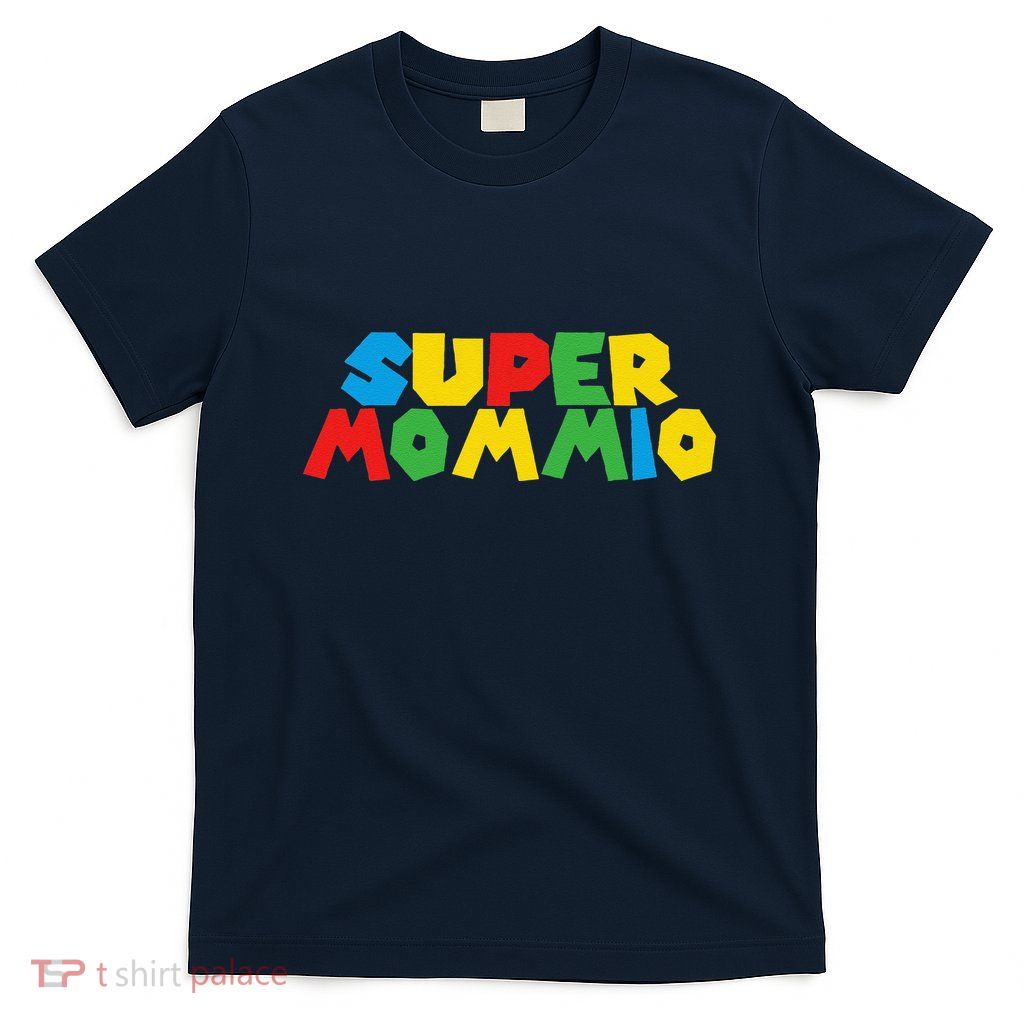 Super Gamer Mommio Women Day For Mothers T-Shirt
