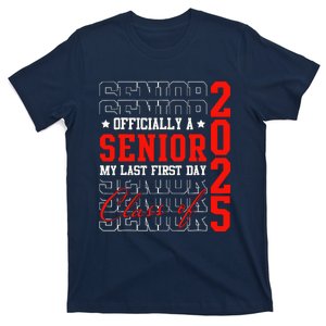 Senior Graduation My Last First Day Class Of 2025 T-Shirt