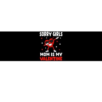 Sorry Girl Mom Is My Valentine Valentines Son Bumper Sticker