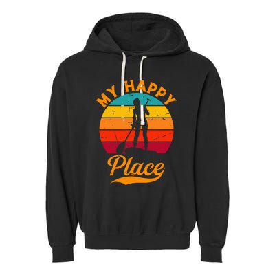 Sup Girl My Happy Place Water Sports Stand Up Paddle Board Garment-Dyed Fleece Hoodie