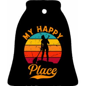 Sup Girl My Happy Place Water Sports Stand Up Paddle Board Ceramic Bell Ornament