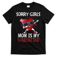 Sorry Girls Mom Is My Valentine Funny Dabbing Heart Valentine Day T-Shirt