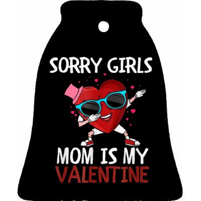 Sorry Girls Mom Is My Valentine Funny Dabbing Heart Valentine Day Ceramic Bell Ornament