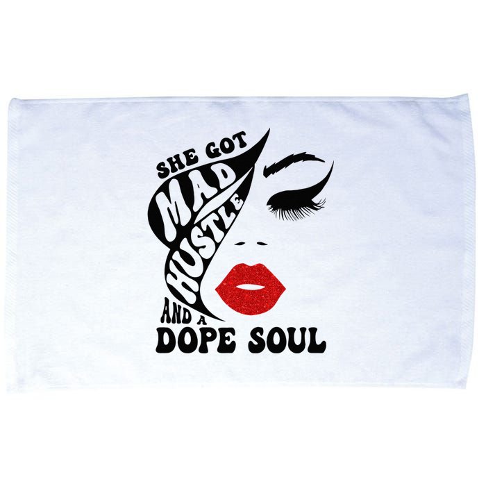 She Got Mad Hustle And A Dope Soul Microfiber Hand Towel