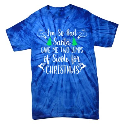 Santa Gave Me Two Lumps Of Swole Funny Christmas Fitness Gift Tie-Dye T-Shirt