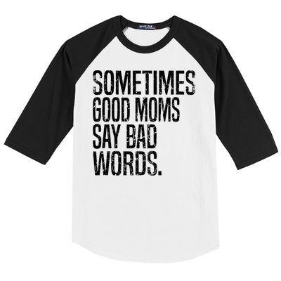Sometimes Good Moms Say Bad Words Funny Mothers Day Gifts Baseball Sleeve Shirt