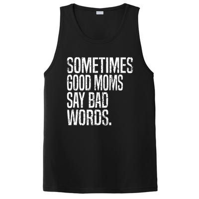 Sometimes Good Moms Say Bad Words Funny Mothers Day Gifts PosiCharge Competitor Tank