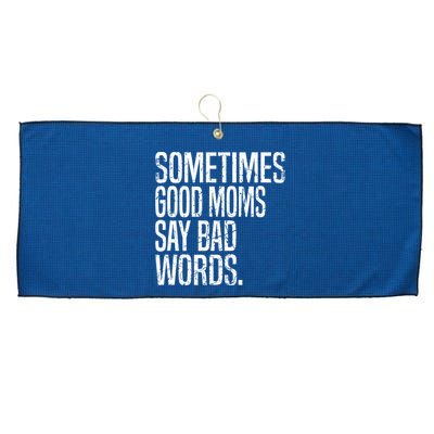 Sometimes Good Moms Say Bad Words Funny Mothers Day Gifts Large Microfiber Waffle Golf Towel