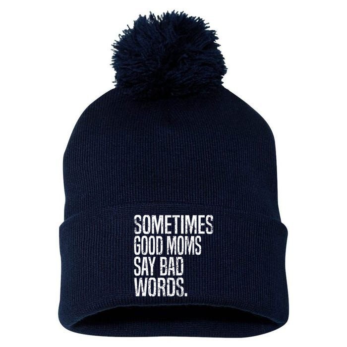 Sometimes Good Moms Say Bad Words Funny Mothers Day Gifts Pom Pom 12in Knit Beanie