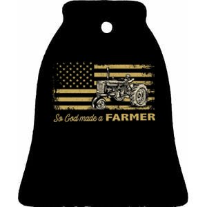 So God Made A Farmer USA Flag Patriotic Farming Gift Farmer Ceramic Bell Ornament