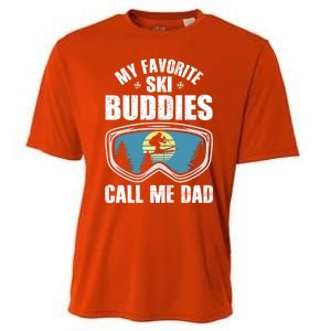 Skiing Gift My Favorite Ski Buddies Call Me Dad Great Gift Snow Gift Cooling Performance Crew T-Shirt