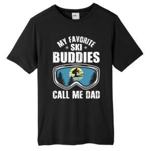 Skiing Gift My Favorite Ski Buddies Call Me Dad Great Gift Snow Gift Tall Fusion ChromaSoft Performance T-Shirt