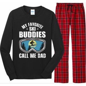 Skiing Gift My Favorite Ski Buddies Call Me Dad Great Gift Snow Gift Long Sleeve Pajama Set