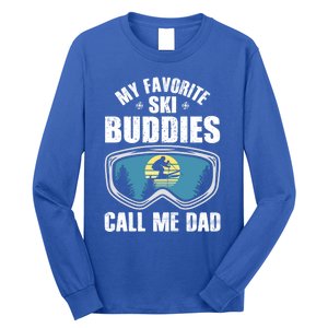 Skiing Gift My Favorite Ski Buddies Call Me Dad Great Gift Snow Gift Long Sleeve Shirt