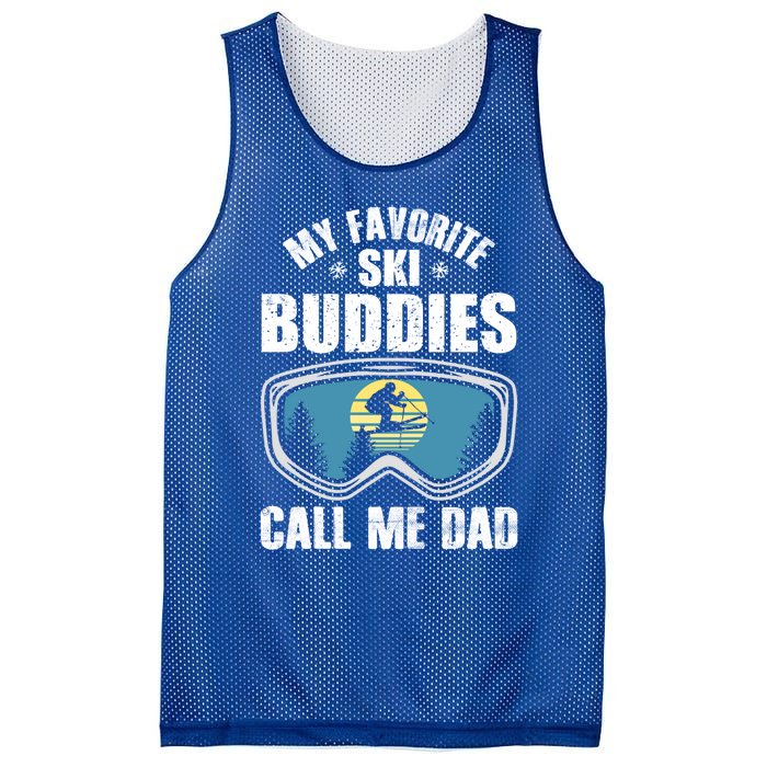 Skiing Gift My Favorite Ski Buddies Call Me Dad Great Gift Snow Gift Mesh Reversible Basketball Jersey Tank