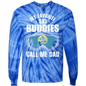 Skiing Gift My Favorite Ski Buddies Call Me Dad Great Gift Snow Gift Tie-Dye Long Sleeve Shirt