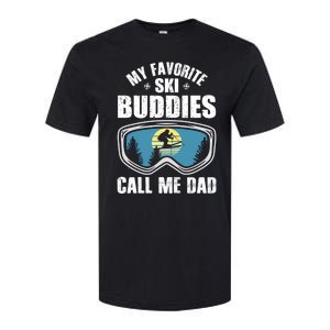 Skiing Gift My Favorite Ski Buddies Call Me Dad Great Gift Snow Gift Softstyle CVC T-Shirt