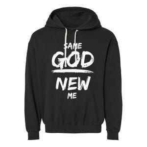 Same God New Me For Funny Jesus Christian Garment-Dyed Fleece Hoodie