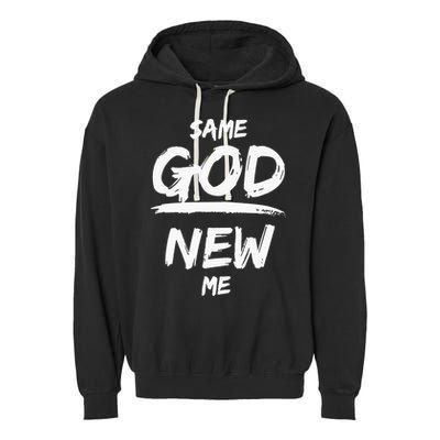 Same God New Me For Funny Jesus Christian Garment-Dyed Fleece Hoodie