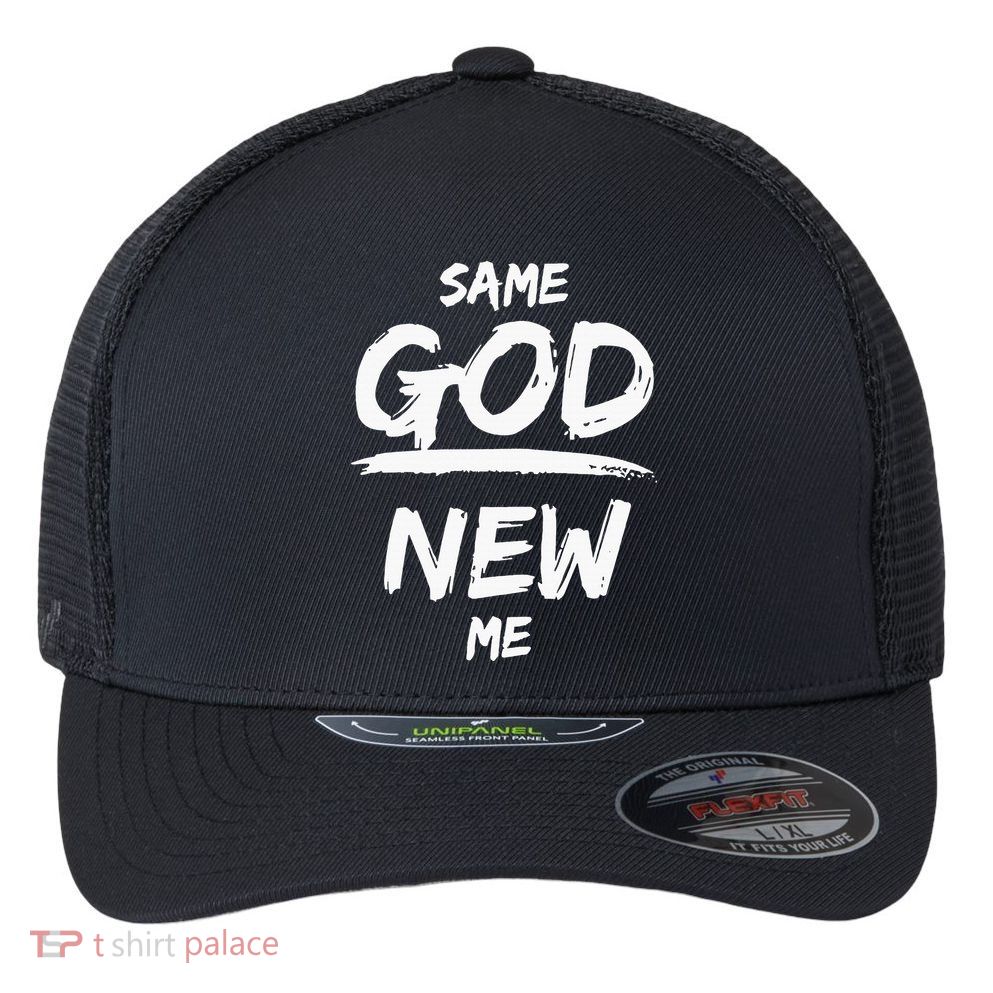 Same God New Me For Funny Jesus Christian Flexfit Unipanel Trucker Cap