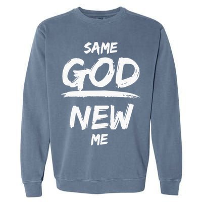 Same God New Me For Funny Jesus Christian Garment-Dyed Sweatshirt