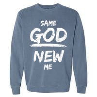 Same God New Me For Funny Jesus Christian Garment-Dyed Sweatshirt