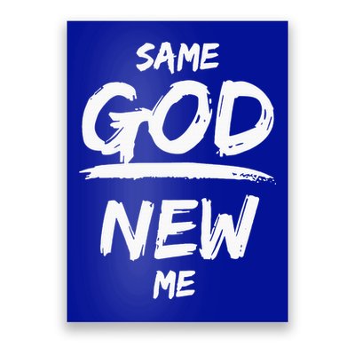 Same God New Me For Funny Jesus Christian Poster