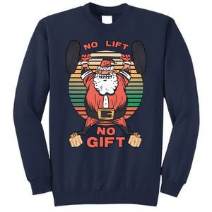 Santa Gym No Lift No Gift Christmas Workout Gymer Santa Claus Tall Sweatshirt