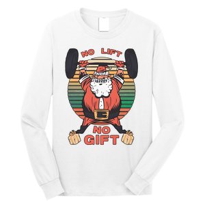 Santa Gym No Lift No Gift Christmas Workout Gymer Santa Claus Long Sleeve Shirt