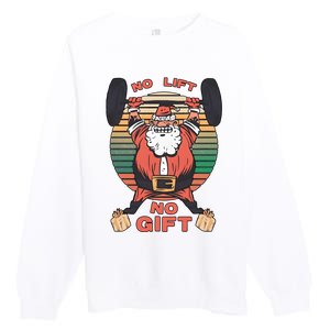 Santa Gym No Lift No Gift Christmas Workout Gymer Santa Claus Premium Crewneck Sweatshirt