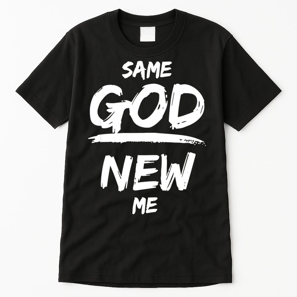 Same God New Me For Funny Jesus Tall T-Shirt